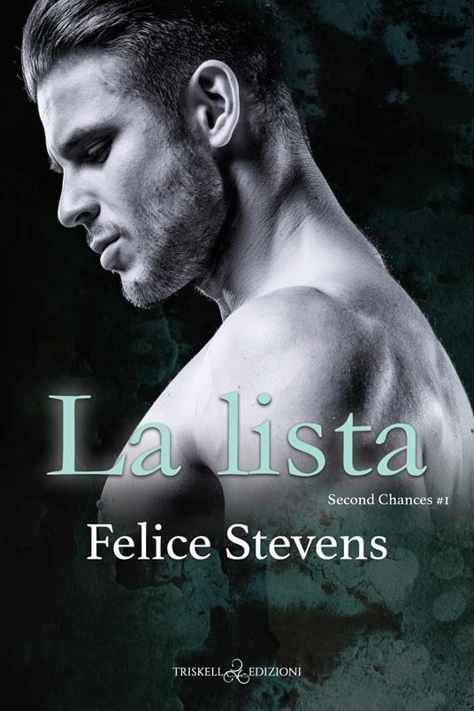 La lista. Second changes. Vol. 1 - Felice Stevens - copertina