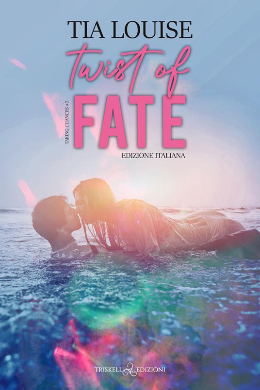 Twist of fate. Ediz. italiana - Tia Louise - copertina