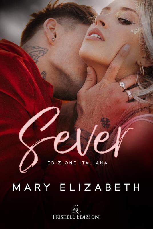 Sever. Ediz. italiana - Mary Elizabeth,Alice Arcoleo - ebook