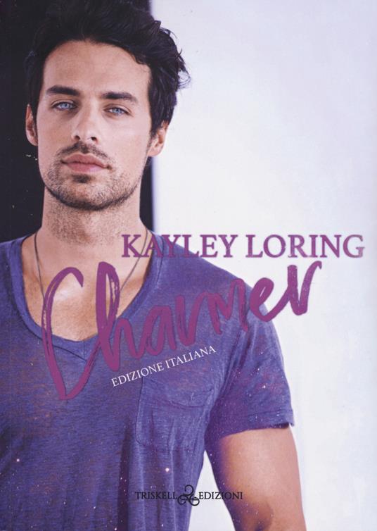 Charmer. Name in lights. Ediz. italiana. Vol. 2 - Kayley Loring - copertina