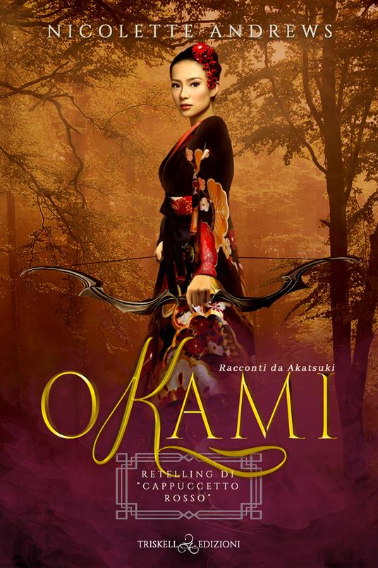 Okami. Retelling di «Cappuccetto rosso» - Nicolette Andrews,Silvia Zucca - ebook