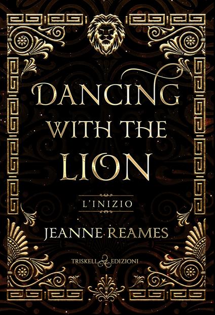 L' inizio. Dancing with the lion - Jeanne Reames,Ester Manzini - ebook