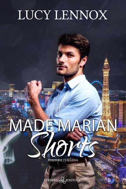 Made Marian shorts. Ediz. italiana - Lucy Lennox - copertina