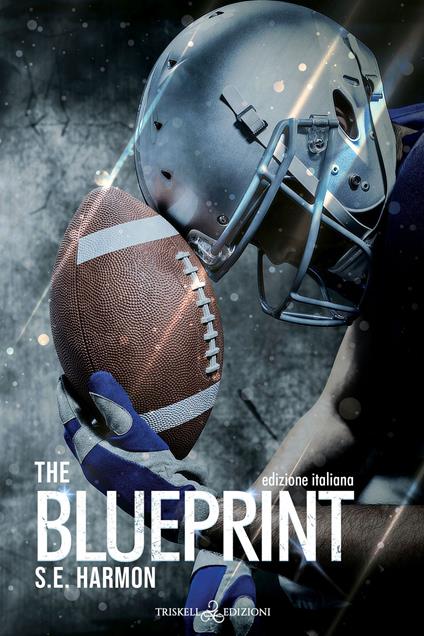 The blueprint. Ediz. italiana - S. E. Harmon,Ida Giannini,Ida Giannini - ebook