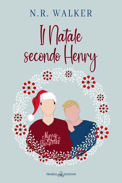 Il Natale secondo Henry - N. R. Walker,Emanuela Graziani - ebook