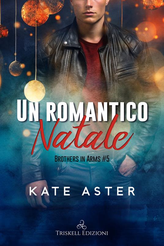 Un romantico Natale. Brothers in arms. Vol. 5 - Kate Aster - copertina