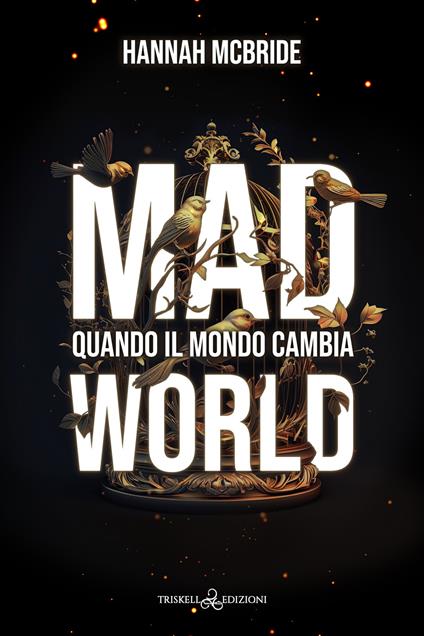 Mad world. Quando il mondo cambia - Hannah McBride,Barbara Cinelli - ebook