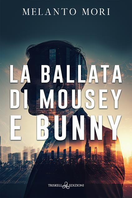 La ballata di Mousey e Bunny - Melanto Mori - copertina