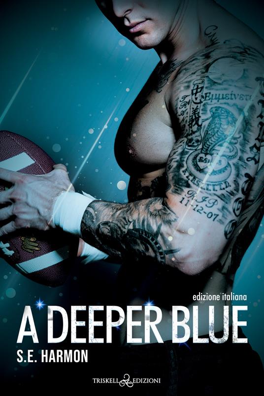 A deeper blue. Ediz. italiana - S. E. Harmon,Ida Giannini - ebook