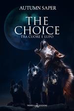 Tra cuore e lupo. The choice