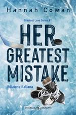 Her greatest mistake. Ediz.italiana