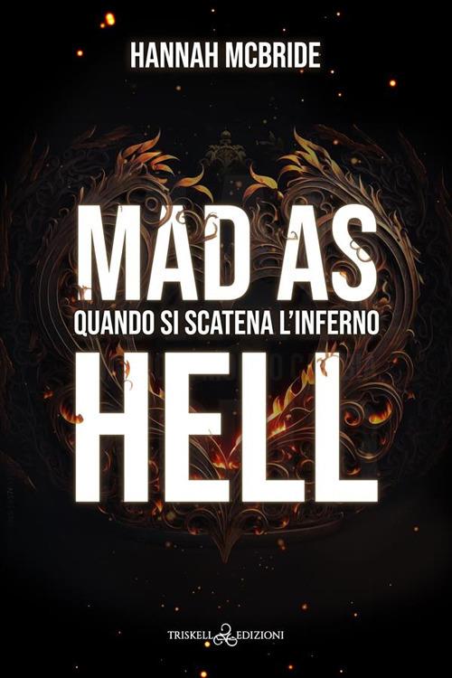 Mad as hell. Quando si scatena l'inferno - Hannah McBride - ebook