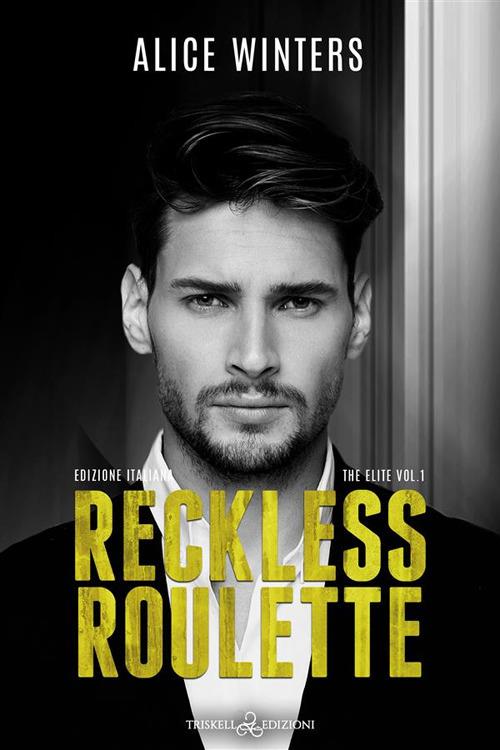 Reckless roulette. Ediz. italiana - Alice Winters,Mariangela Noto - ebook