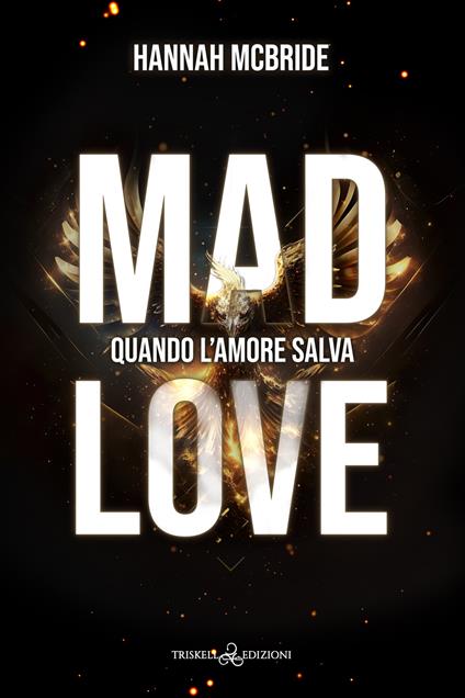 Mad love. Quando l'amore salva - Hannah McBride - copertina