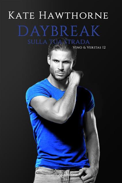 Daybreak. Sulla tua strada - Kate Hawthorne,Eva Drake - ebook