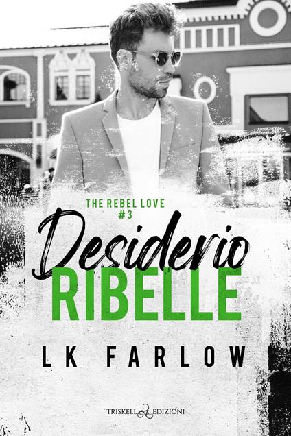 Desiderio ribelle - LK Farlow - ebook