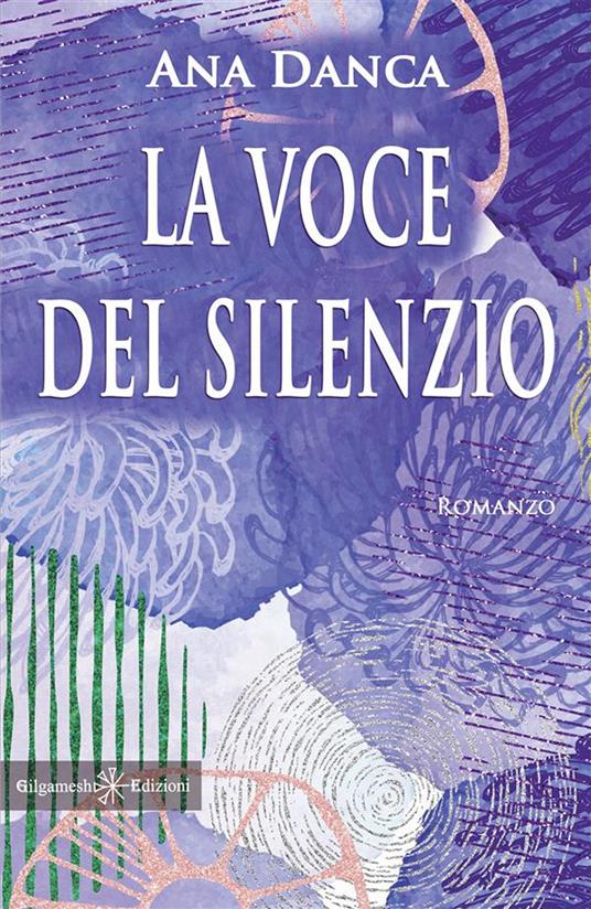 La voce del silenzio - Ana Danca - ebook