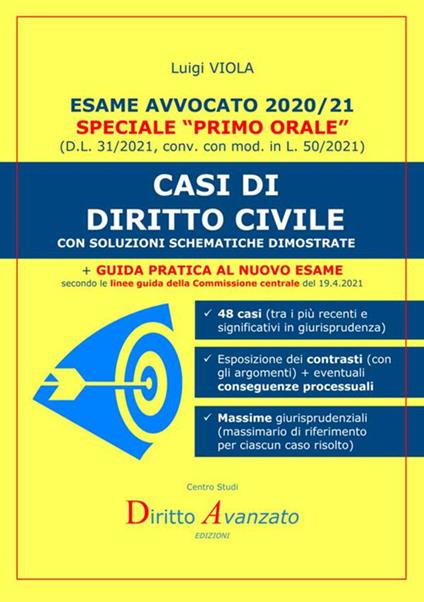 Esame avvocato 2020-21. Casi di diritto civile. Con soluzioni schematiche dimostrate - Luigi Viola - copertina