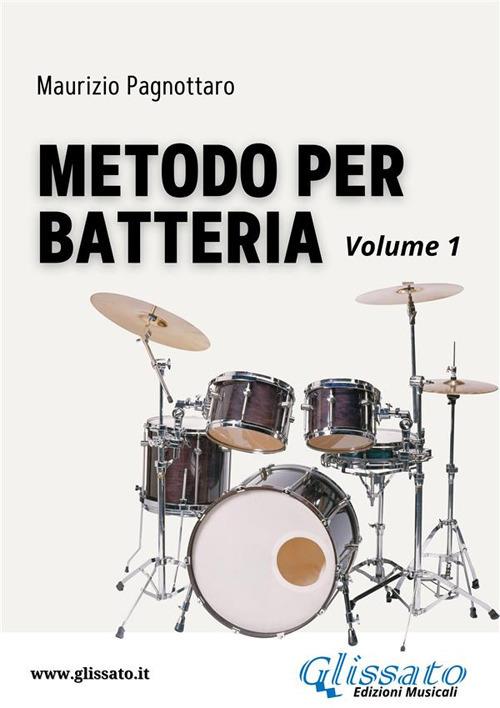 Metodo per batteria. Vol. 1 - Pagnottaro, Maurizio - Ebook - EPUB3 con  Adobe DRM | IBS