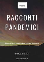 Racconti pandemici. Memoria di storie di un tempo bloccato