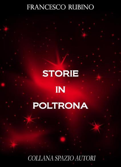 Storie in poltrona - Francesco Rubino - ebook