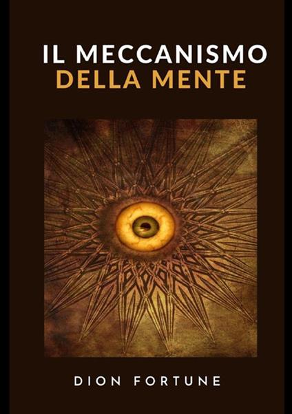 Il meccanismo della mente - Dion Fortune - copertina