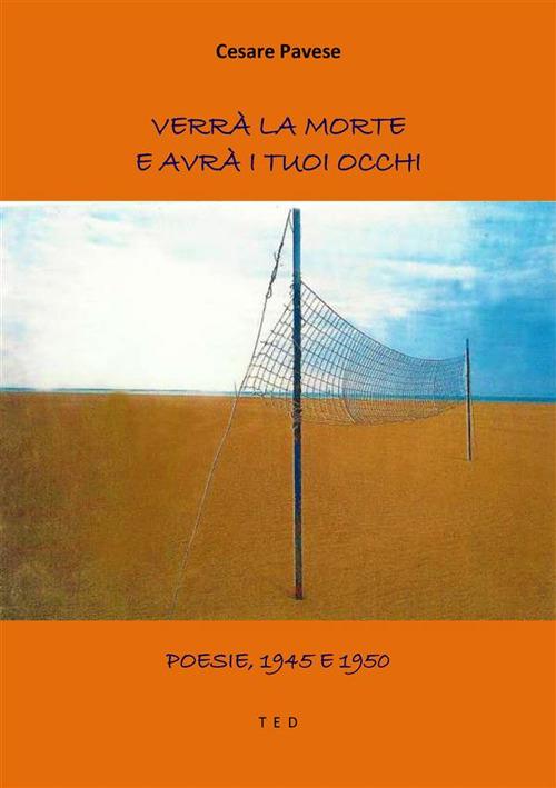 Verrà la morte e avrà i tuoi occhi. Poesia, 1945 e 1950 - Cesare Pavese - ebook