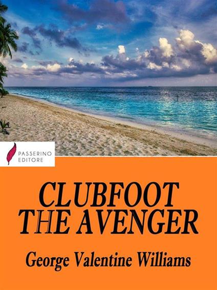 Clubfoot the Avenger - Valentine Williams - ebook