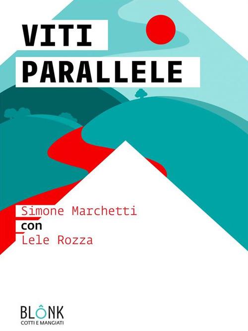 Viti parallele - Simone Marchetti,Lele Rozza - ebook