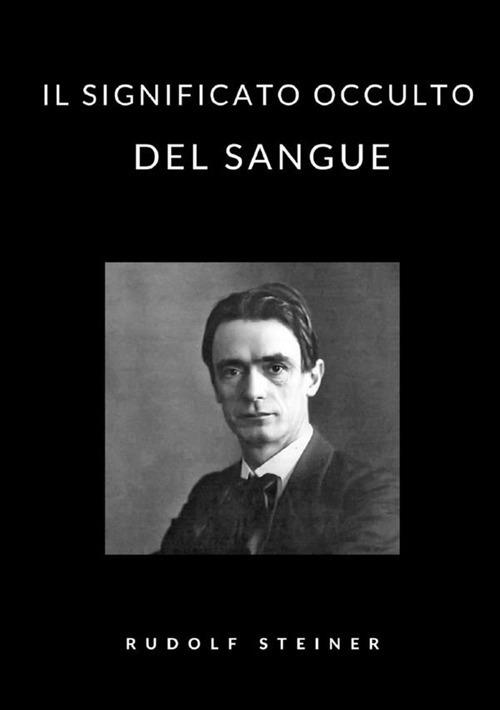 Il significato occulto del sangue - Rudolf Steiner - copertina