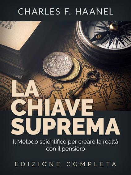 La chiave suprema - Charles Haanel - ebook