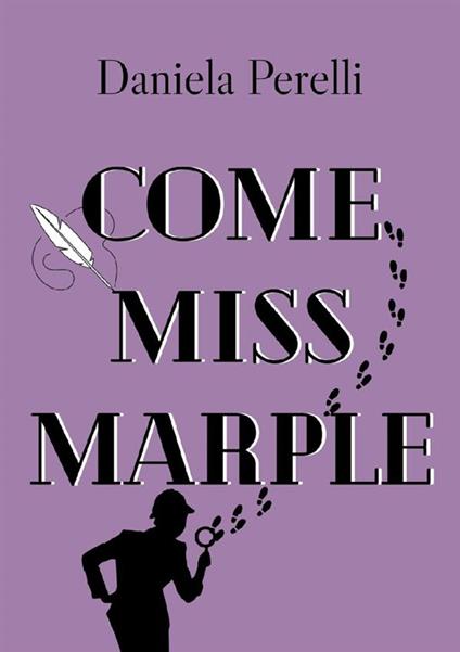 Come Miss Marple - Daniela Perelli - ebook