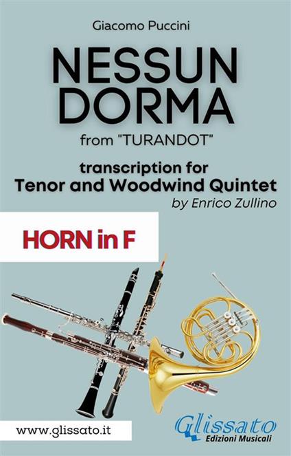 Nessun Dorma from «Turandot». Tenor & Woodwind Quintet (Horn part). Parti - Giacomo Puccini - ebook