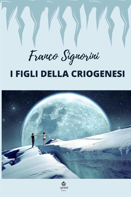 I figli della criogenesi - Franco Signorini - copertina