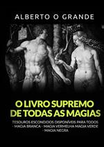 O livro supremo de todas as magias. Tesouros escondidos disponíveis para todos. Magia branca, magia vermelha, Magia verde, magia negra