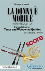 La donna è mobile. Tenor & Woodwind Quintet. Rigoletto. Act 3. Partitura