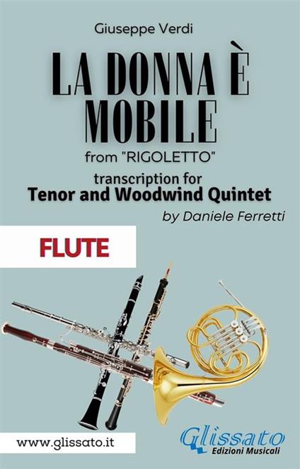 La donna è mobile. Tenor & Woodwind Quintet. Rigoletto. Act 3. Flute. Parti - Giuseppe Verdi - ebook