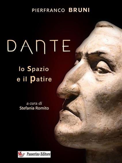 Dante. Lo spazio e il patire - Pierfranco Bruni - ebook