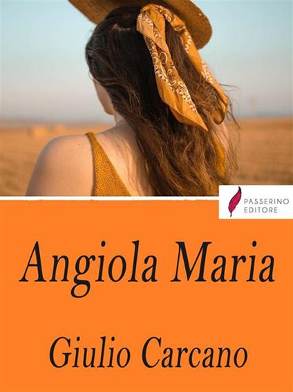 Angiola Maria - Giulio Carcano - ebook