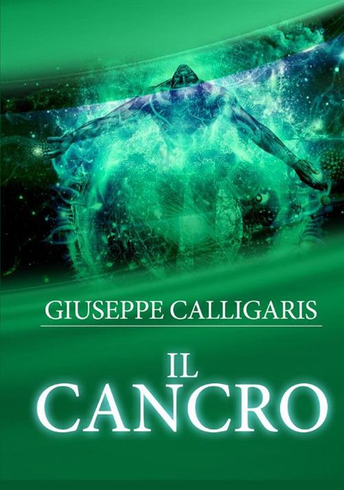 Il cancro - Giuseppe Calligaris - copertina