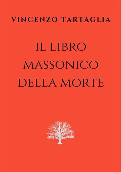 Il libro massonico della morte - Vincenzo Tartaglia - ebook