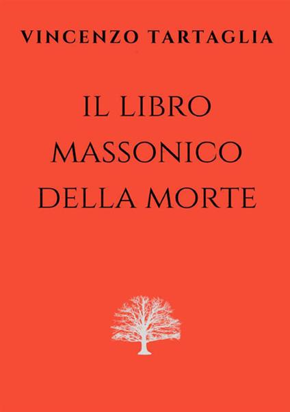 Il libro massonico della morte - Vincenzo Tartaglia - copertina