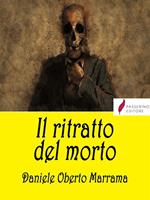 Il ritratto del morto. Racconti bizzarri