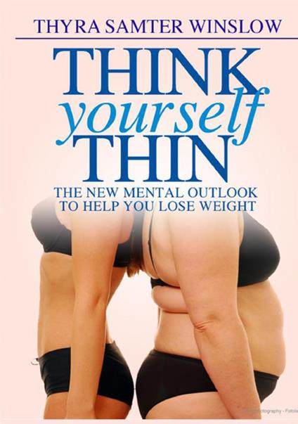 Think yourself thin. The new mental outlook to help you lose weight - Thyra Samter Winslow - copertina