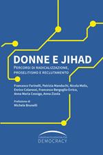 Donne e Jihad. Percorsi di radicalizzazione, proselitismo e reclutamento