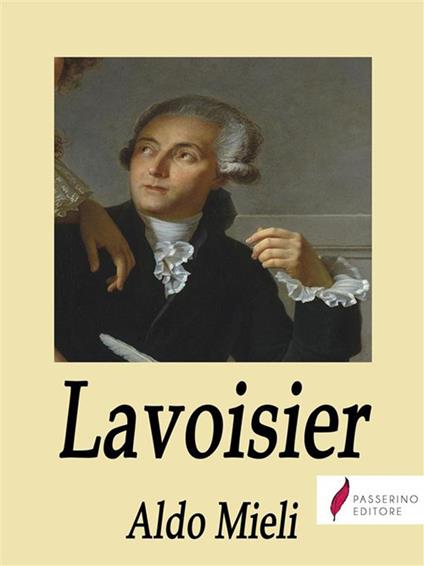 Lavoisier - Aldo Mieli - ebook