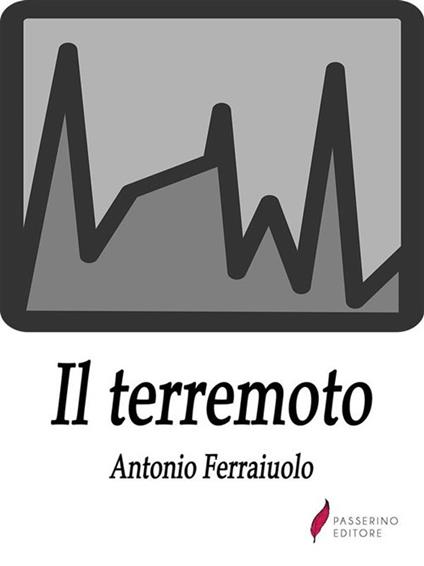 Il terremoto - Antonio Ferraiuolo - ebook