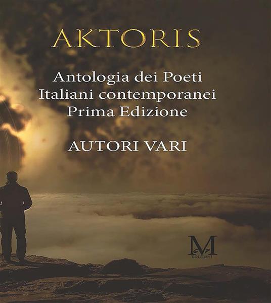 Aktoris. Antologia dei poeti italiani contemporanei - GPM EDIZIONI - ebook