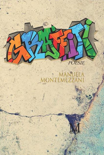 Graffiti - Manuela Montemezzani - ebook