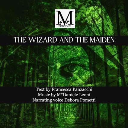 THE WIZARD AND THE MAIDEN Fairy tale in music